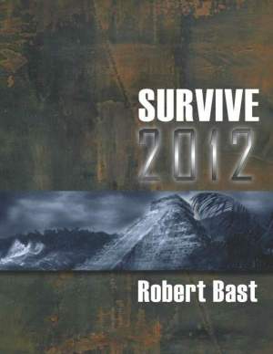 Survive 2012 by Robert Bast